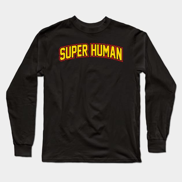 super human in the home Long Sleeve T-Shirt by beruntungbangetyah